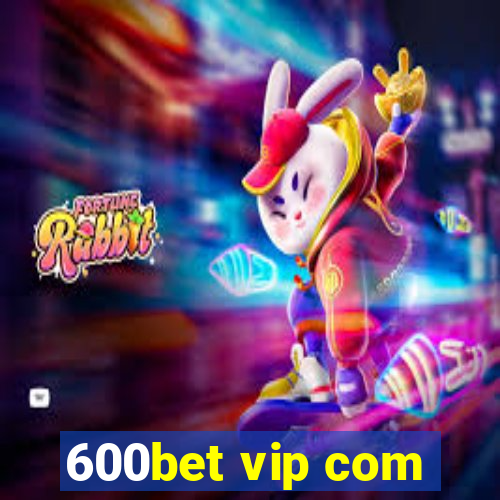 600bet vip com